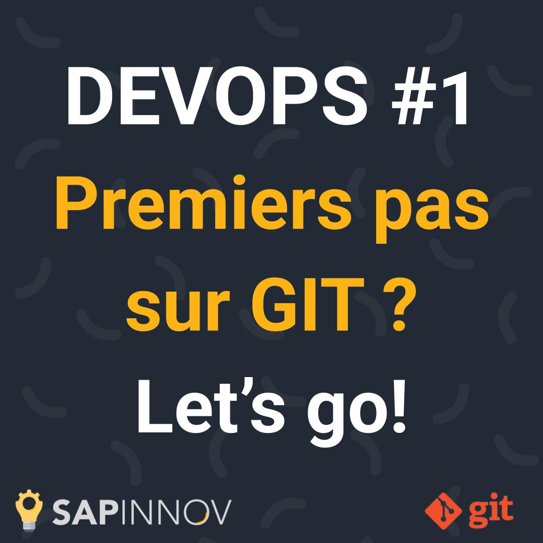 DEVOPS #1 Premiers pas sur GIT ? Let’s go!